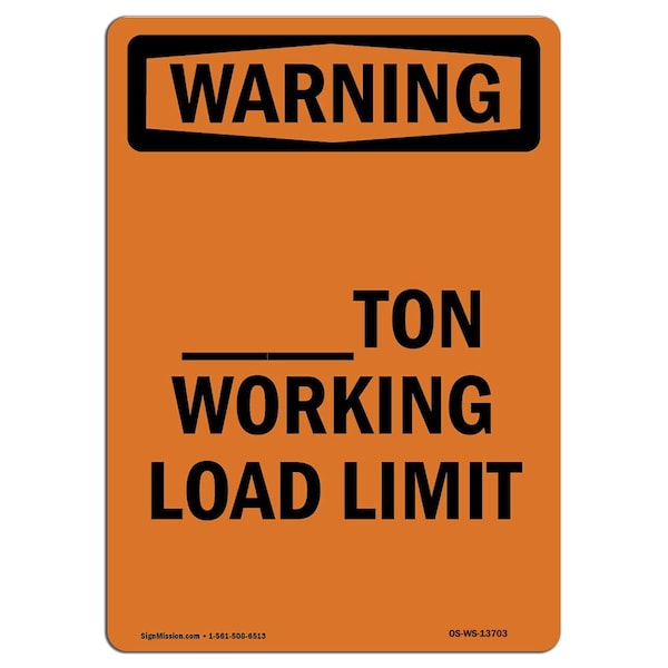 OSHA WARNING Sign, _Ton Working Load Limit, 10in X 7in Aluminum, 7" W, 10" H, Portrait